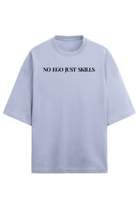 No Ego Just Skills-6 Colours